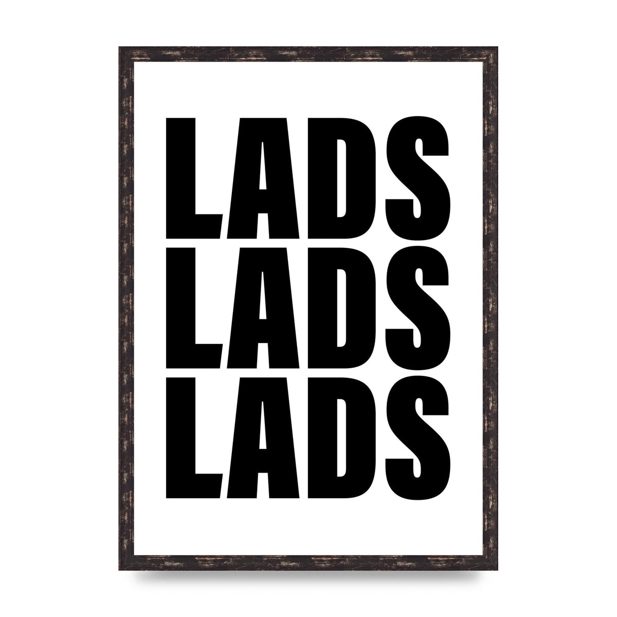 Lads Lads Lads" Printed Poster - A2 framed