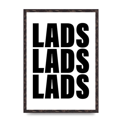 Lads Lads Lads" Printed Poster - A2 framed