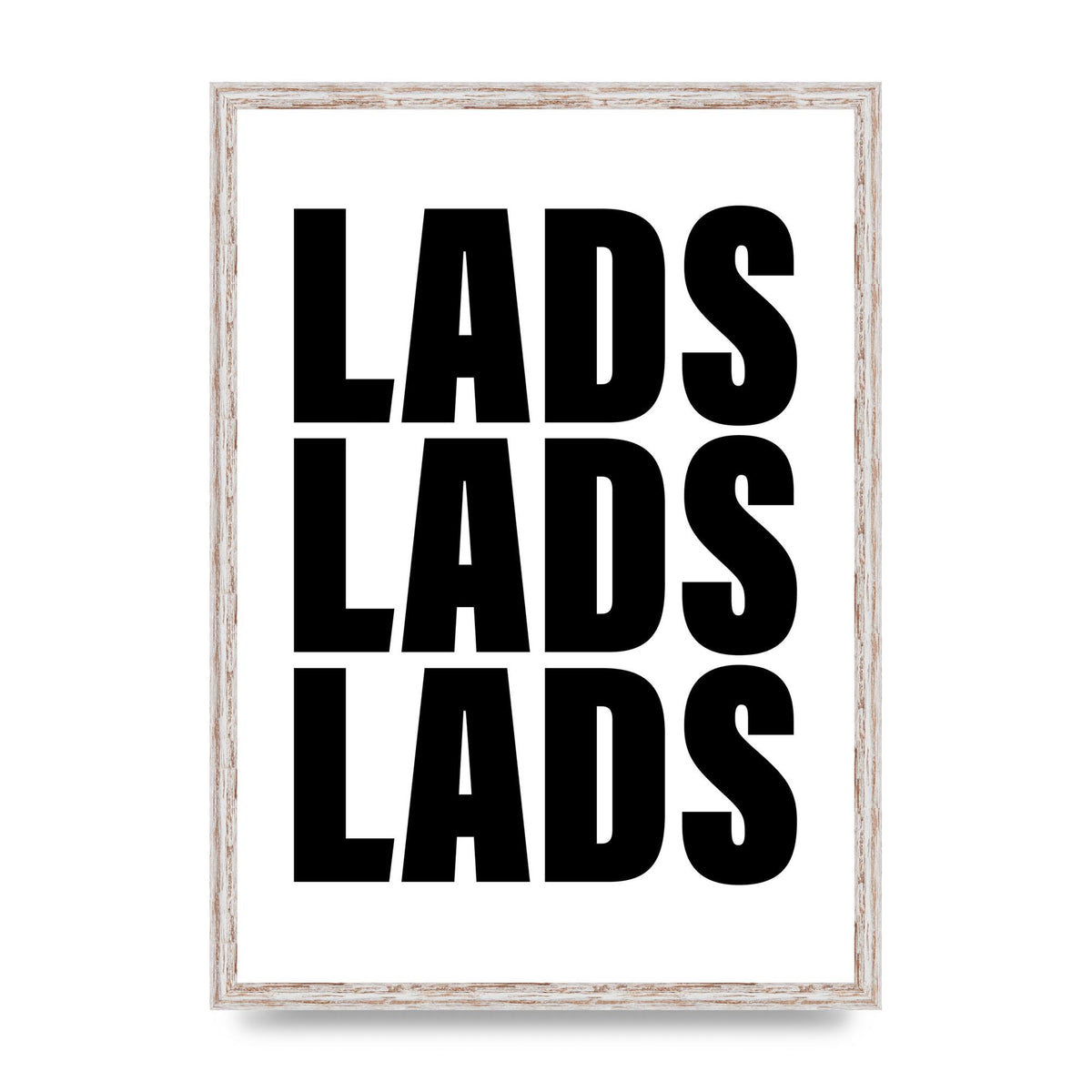 Lads Lads Lads" Printed Poster - A2 framed