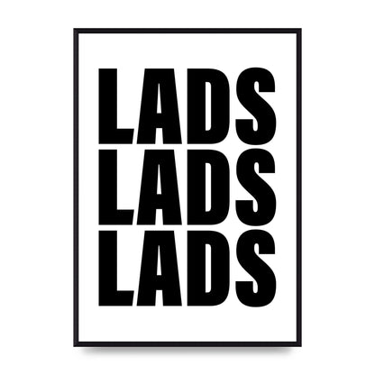 Lads Lads Lads" Printed Poster - A2 framed