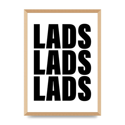 Lads Lads Lads" Printed Poster - A2 framed