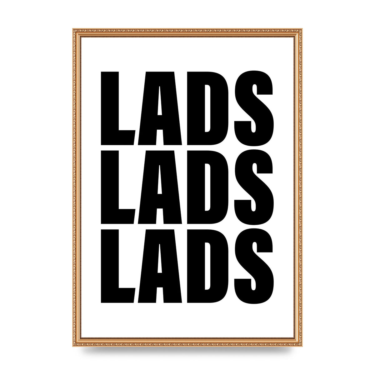 Lads Lads Lads" Printed Poster - A2 framed