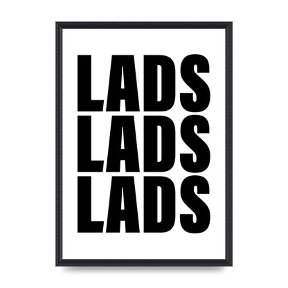 Lads Lads Lads" Printed Poster - A2 framed