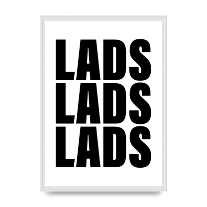 Lads Lads Lads" Printed Poster - A2 framed