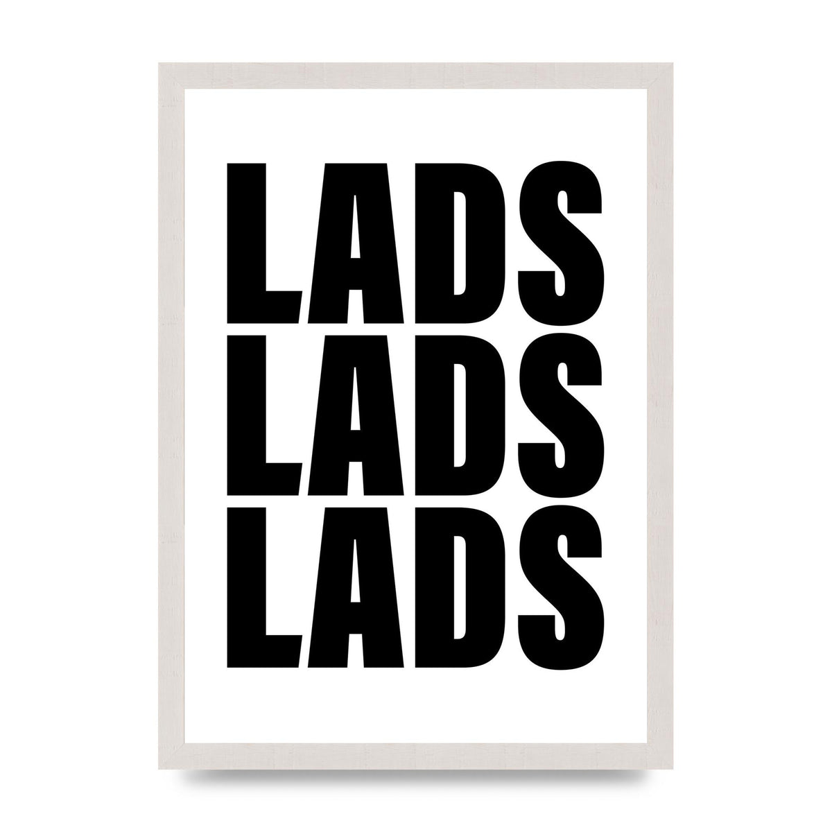 Lads Lads Lads" Printed Poster - A3 framed