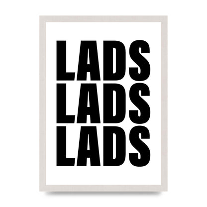Lads Lads Lads" Printed Poster - A3 framed