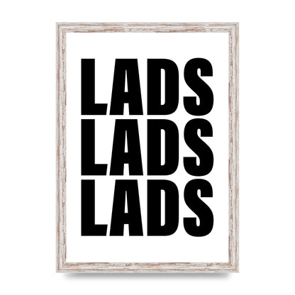 Lads Lads Lads" Printed Poster - A3 framed