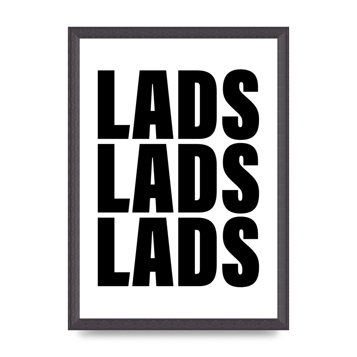 Lads Lads Lads" Printed Poster - A3 framed