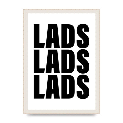Lads Lads Lads" Printed Poster - A3 framed