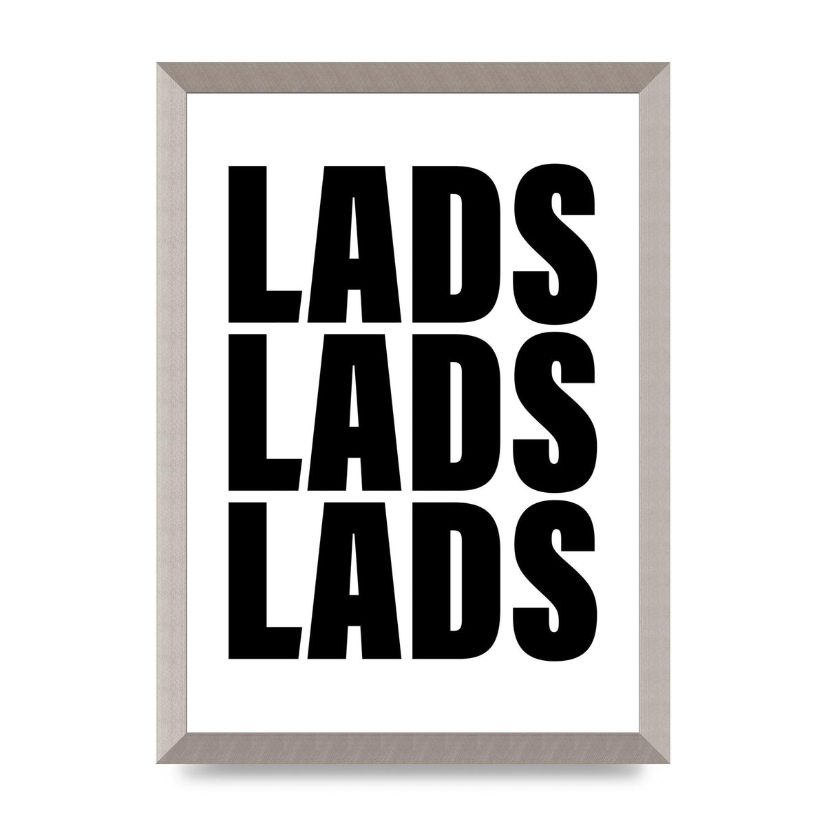 Lads Lads Lads" Printed Poster - A3 framed