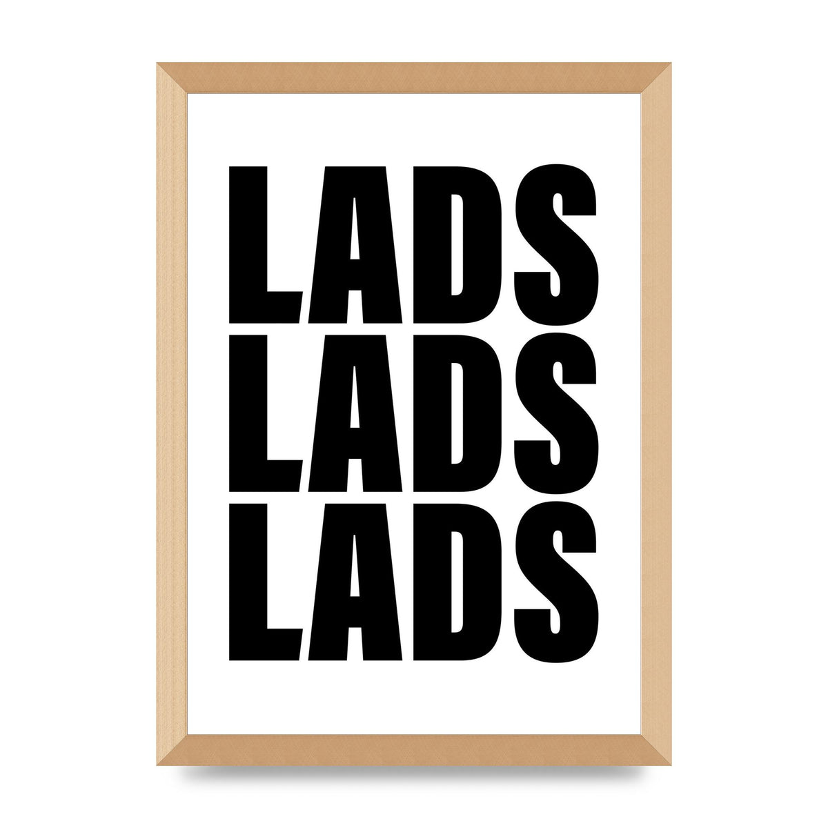 Lads Lads Lads" Printed Poster - A3 framed
