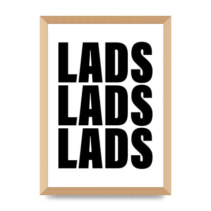 Lads Lads Lads" Printed Poster - A3 framed