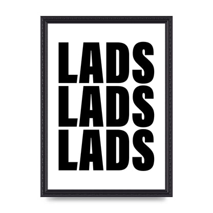 Lads Lads Lads" Printed Poster - A3 framed