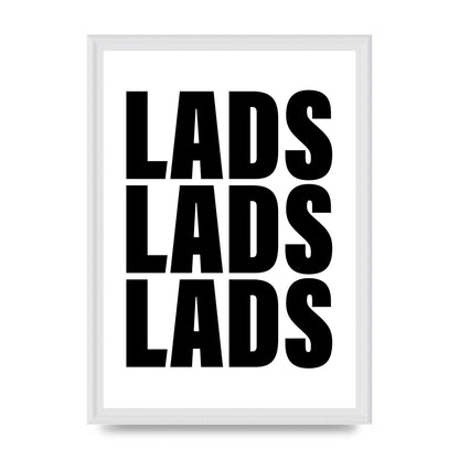 Lads Lads Lads" Printed Poster - A3 framed