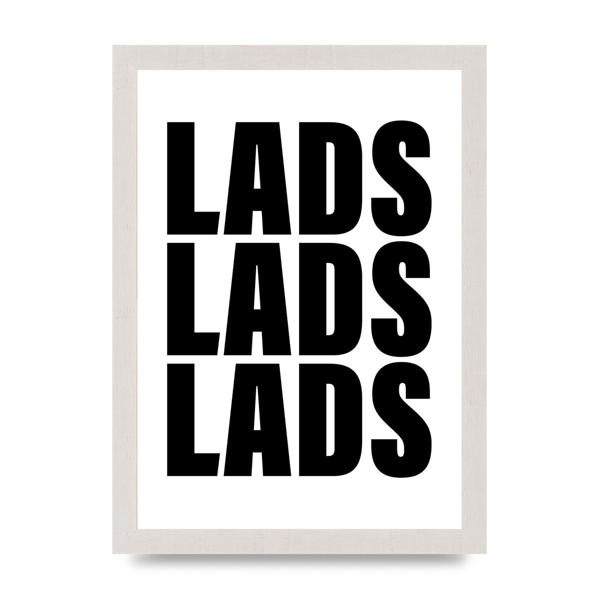 Lads Lads Lads" Printed Poster - A4 framed