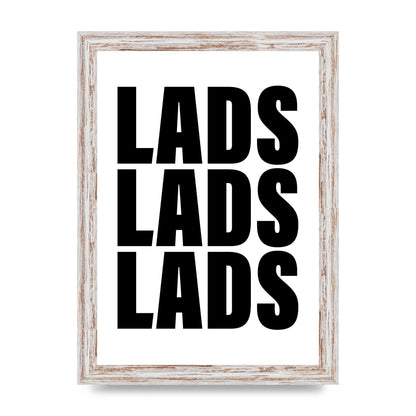 Lads Lads Lads" Printed Poster - A4 framed