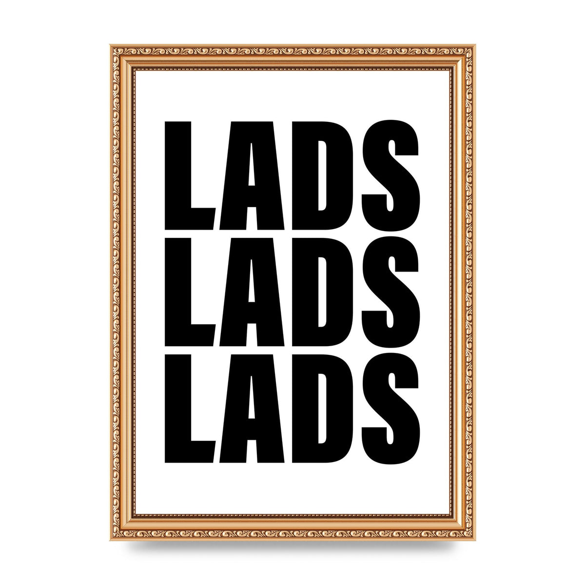 Lads Lads Lads" Printed Poster - A4 framed