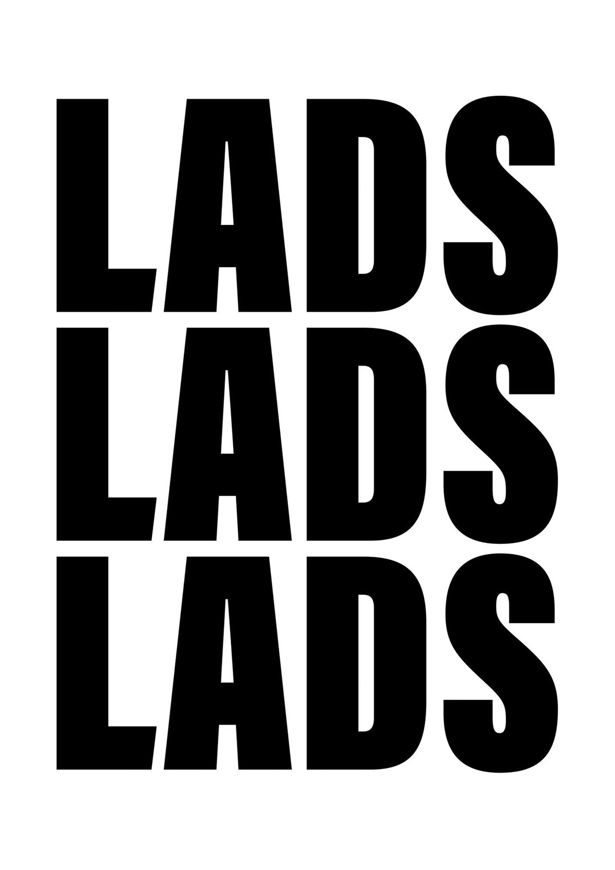 Lads Lads Lads" Printed Poster - detail