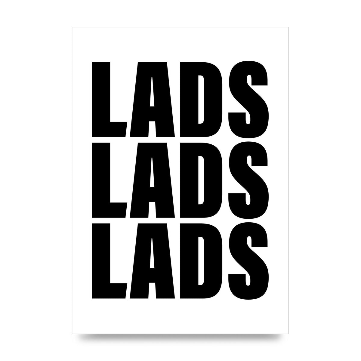 Lads Lads Lads" Printed Poster - unframed print