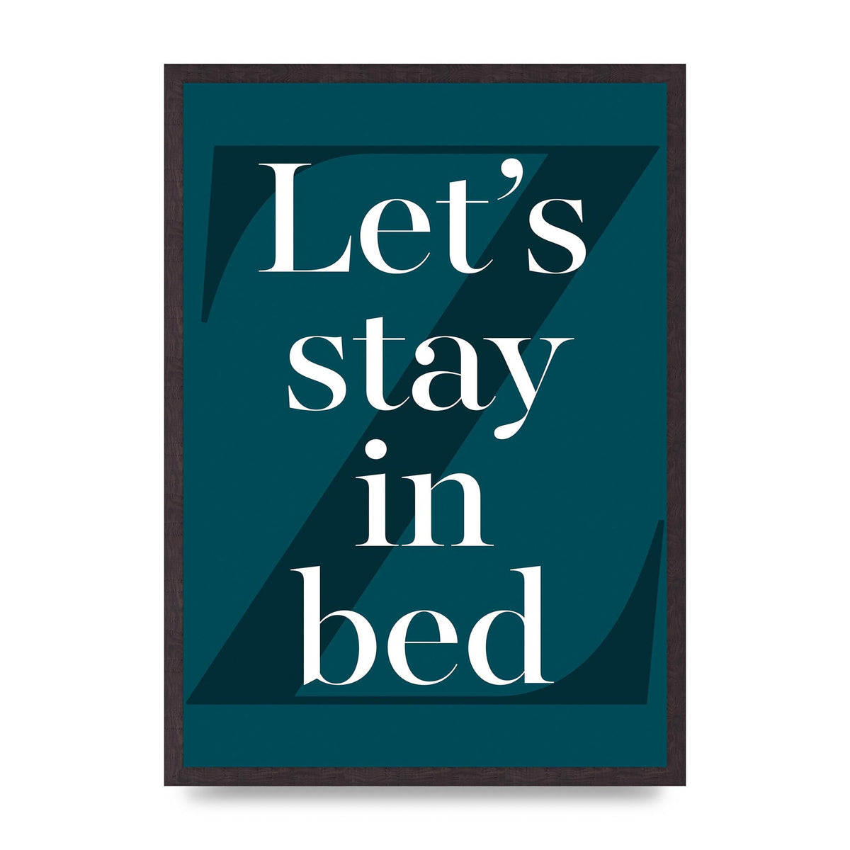 Lets Stay In Bed" Art For The Home - A2 framed