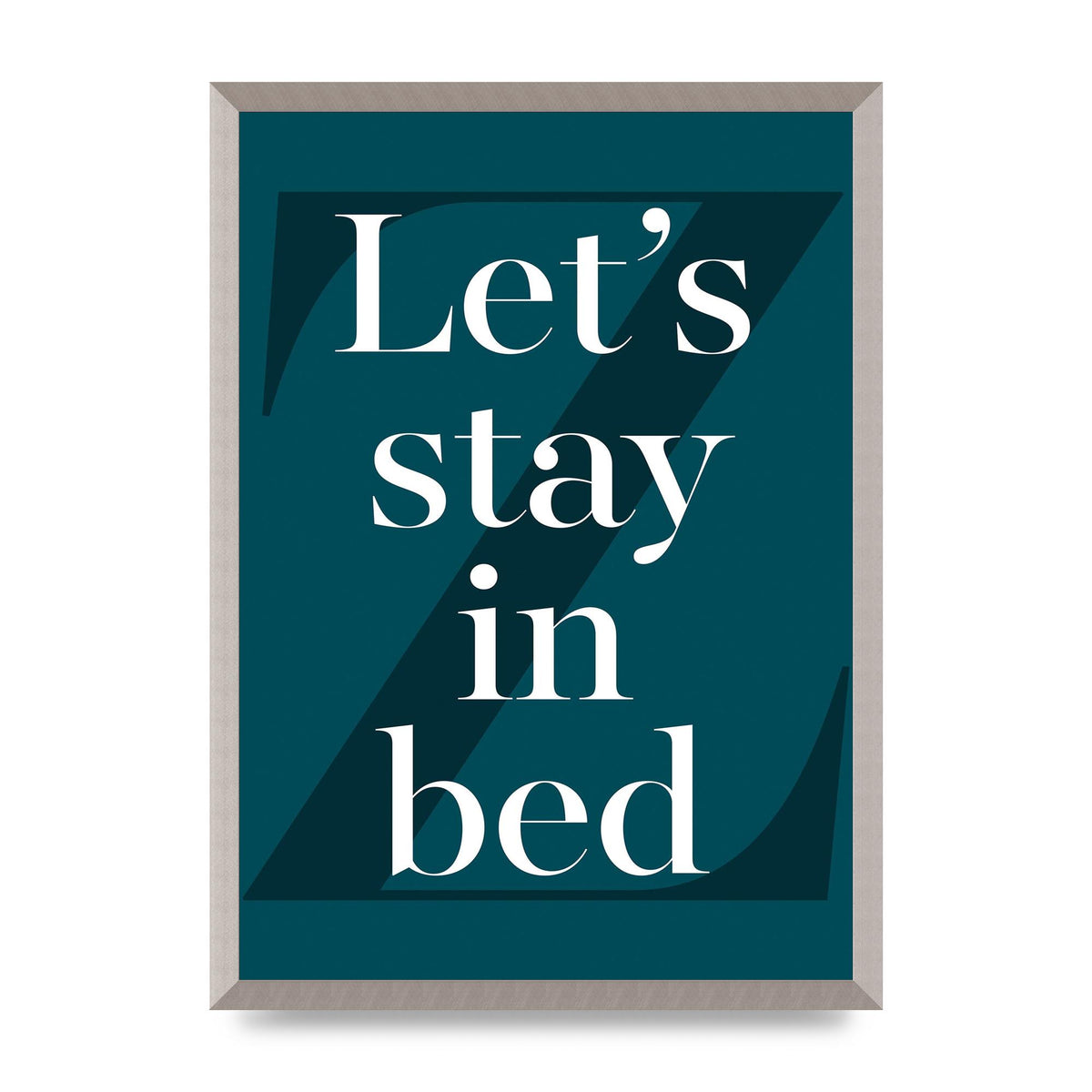 Lets Stay In Bed" Art For The Home - A2 framed