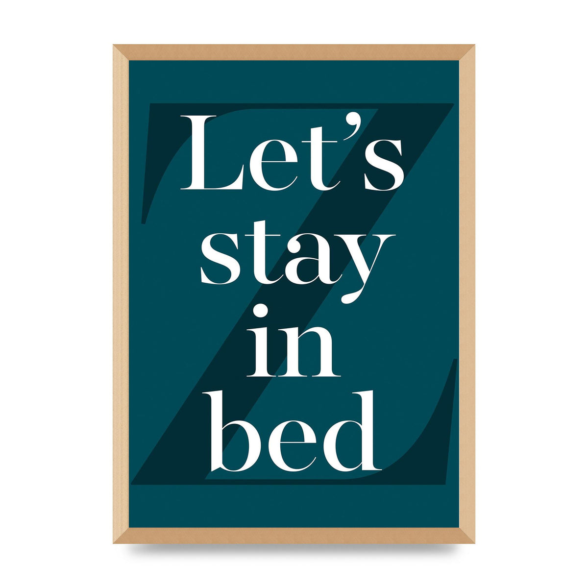 Lets Stay In Bed" Art For The Home - A2 framed