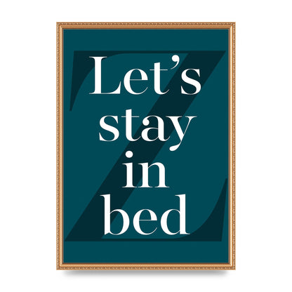 Lets Stay In Bed" Art For The Home - A2 framed