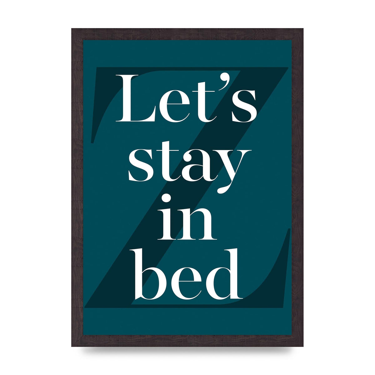 Lets Stay In Bed" Art For The Home - A3 framed