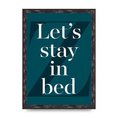 Lets Stay In Bed" Art For The Home - A3 framed