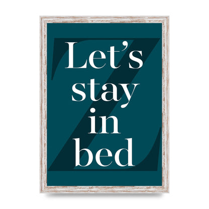 Lets Stay In Bed" Art For The Home - A3 framed