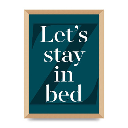 Lets Stay In Bed" Art For The Home - A3 framed