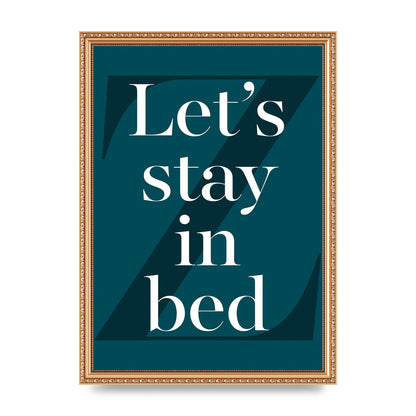 Lets Stay In Bed" Art For The Home - A3 framed