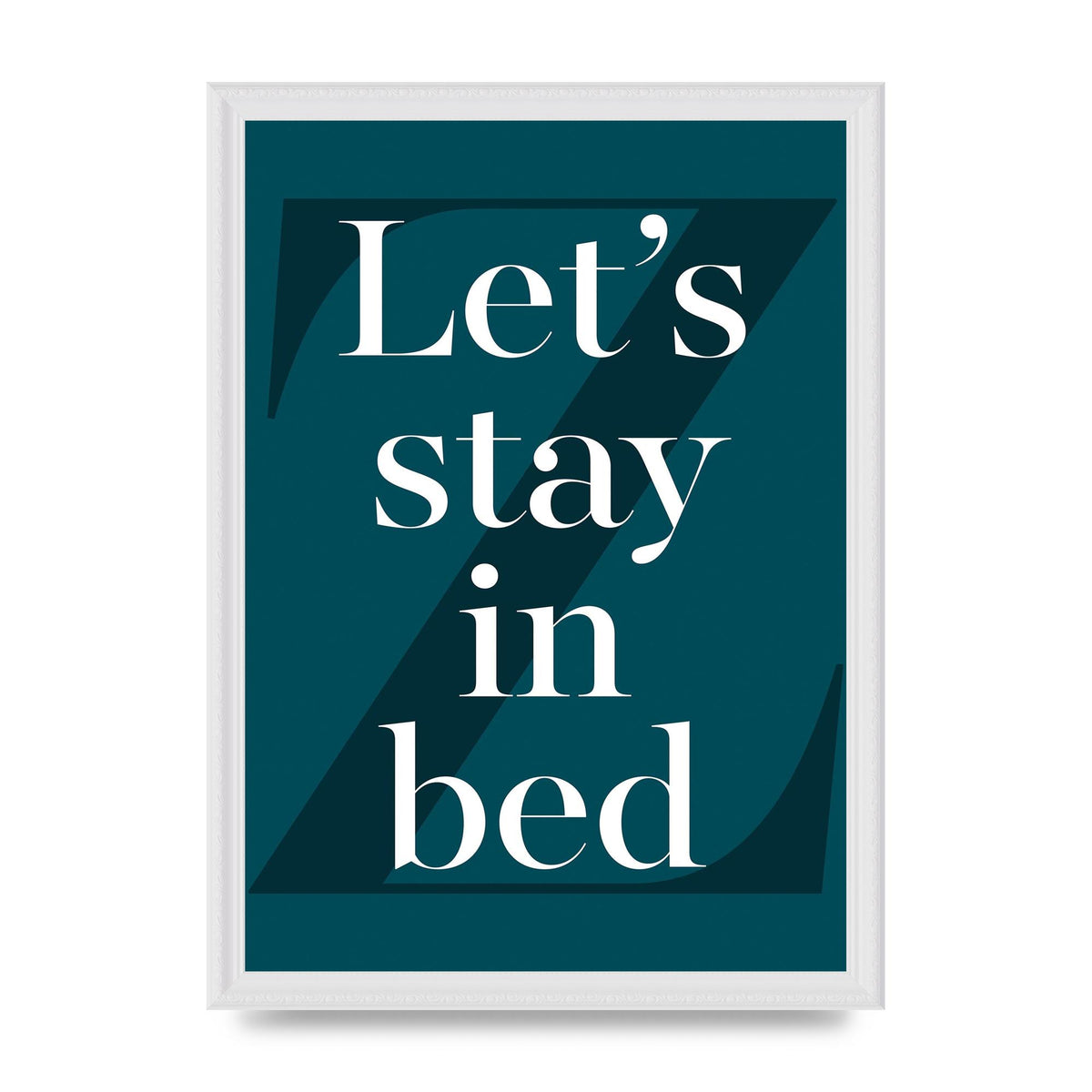 Lets Stay In Bed" Art For The Home - A3 framed