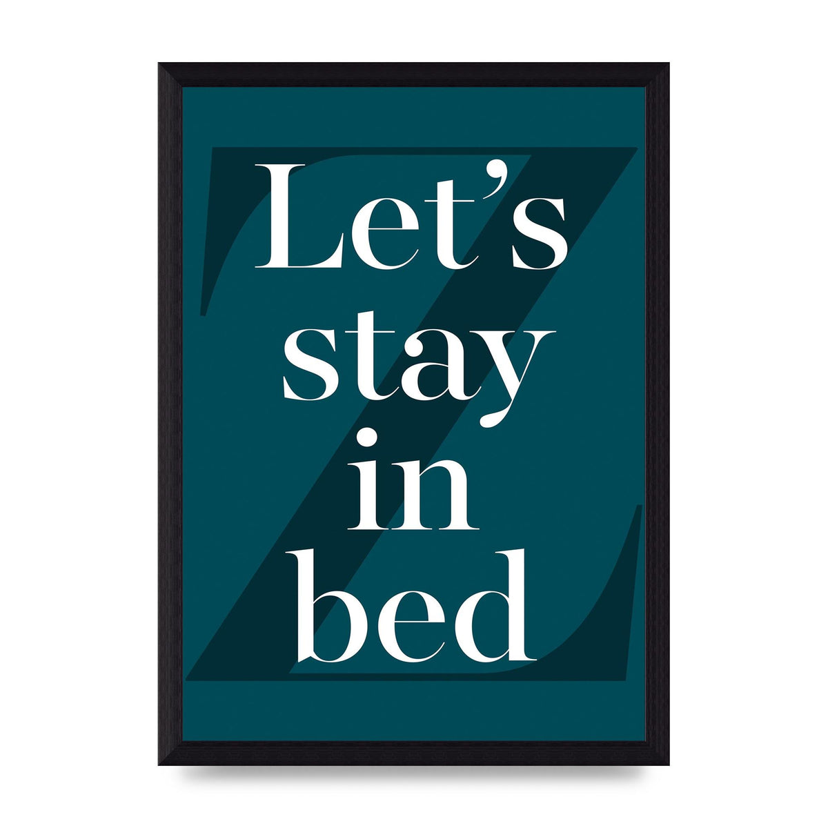 Lets Stay In Bed" Art For The Home - A4 framed