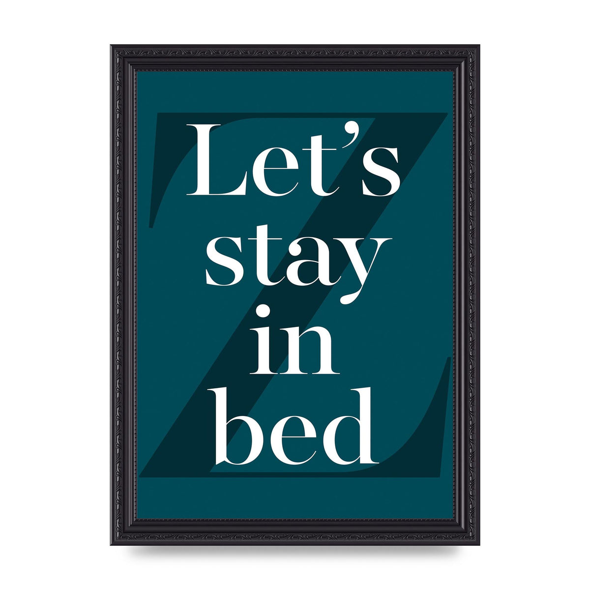 Lets Stay In Bed" Art For The Home - A4 framed