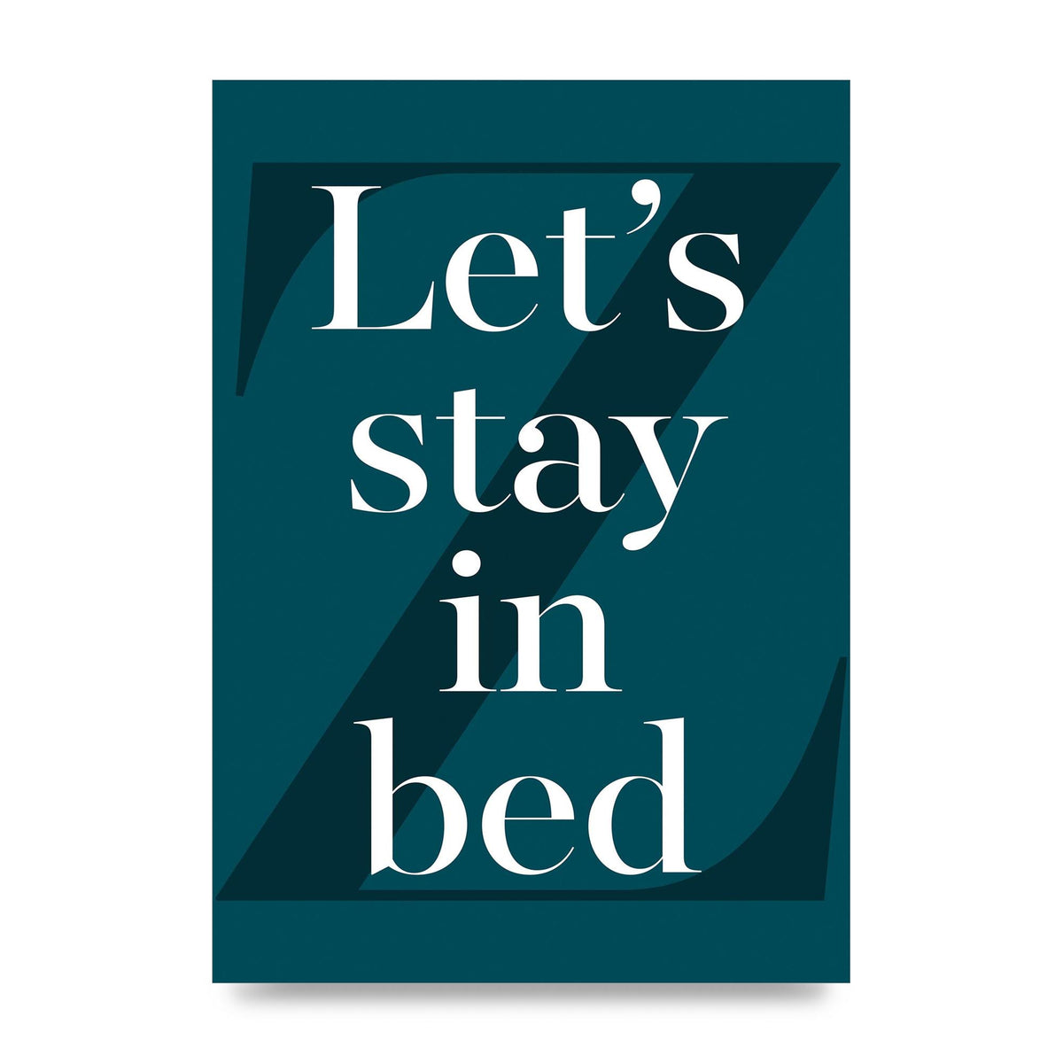 Lets Stay In Bed" Art For The Home - unframed print