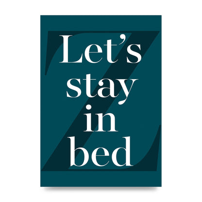 Lets Stay In Bed" Art For The Home - unframed print
