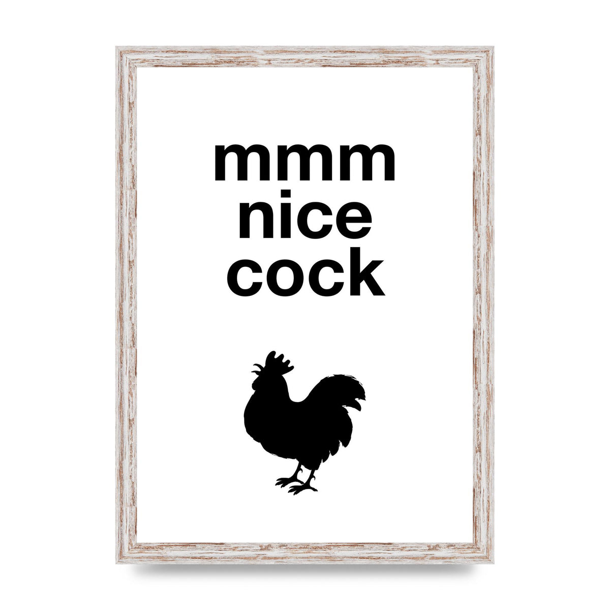 Mmmmm Nice Cock" Art For The Home - A3 framed