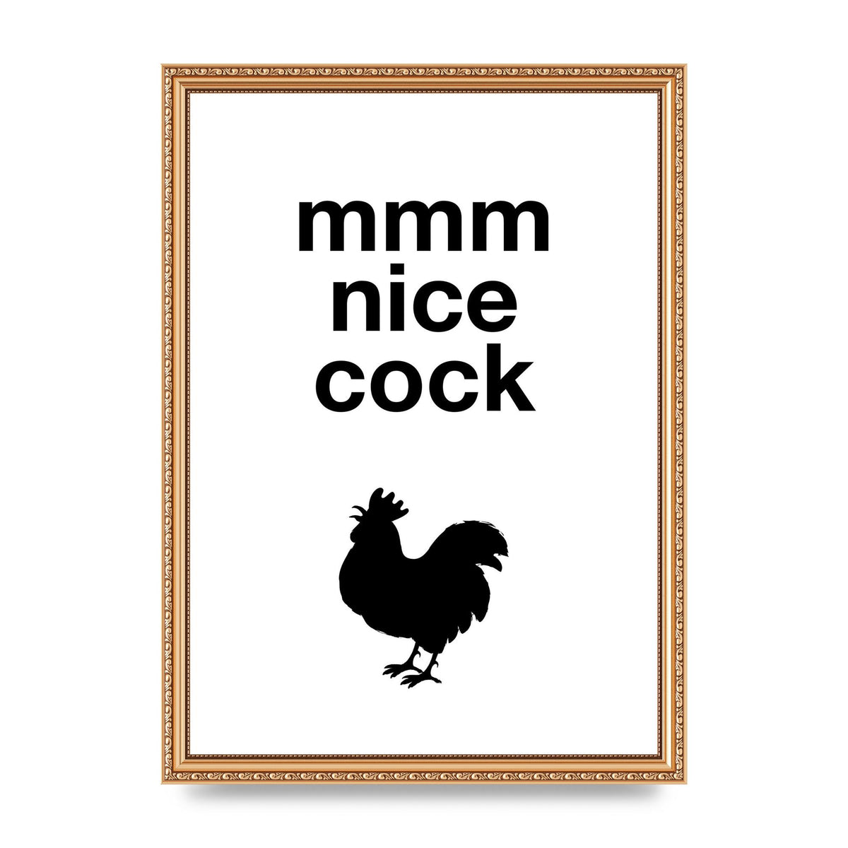 Mmmmm Nice Cock" Art For The Home - A3 framed