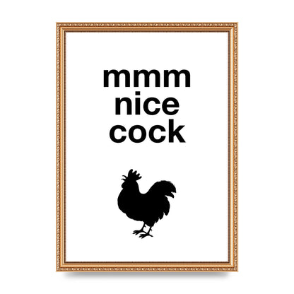 Mmmmm Nice Cock" Art For The Home - A3 framed