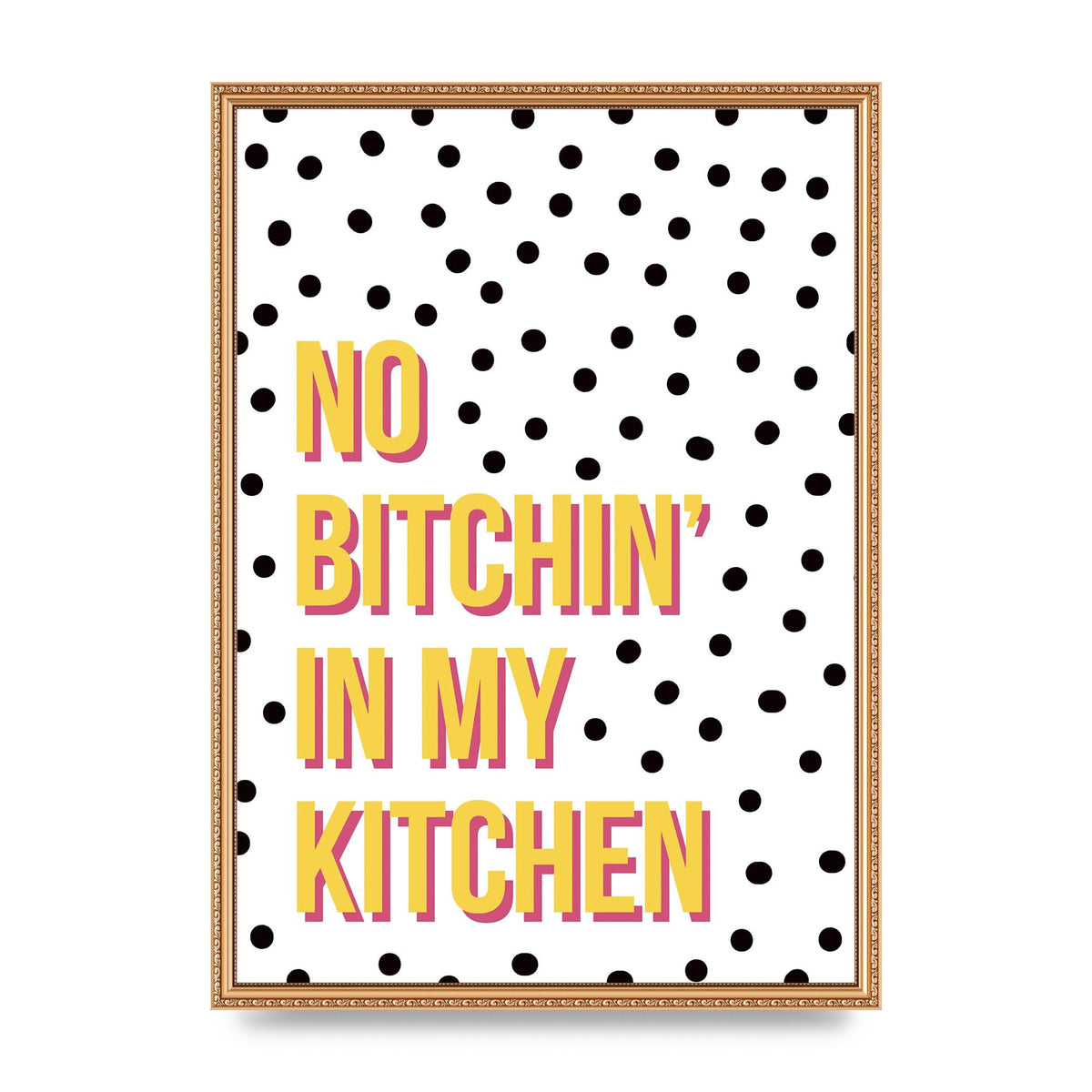 No Bitchin" Wall Art - A2 framed