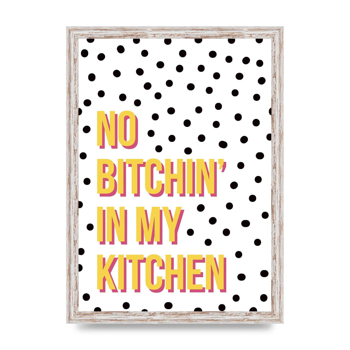 No Bitchin" Wall Art - A3 framed