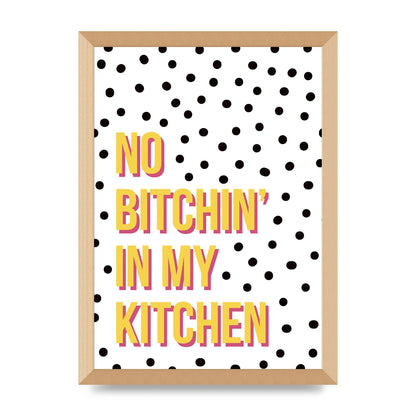 No Bitchin" Wall Art - A3 framed