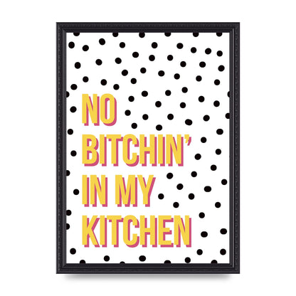 No Bitchin" Wall Art - A3 framed