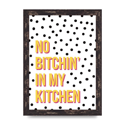 No Bitchin" Wall Art - A4 framed