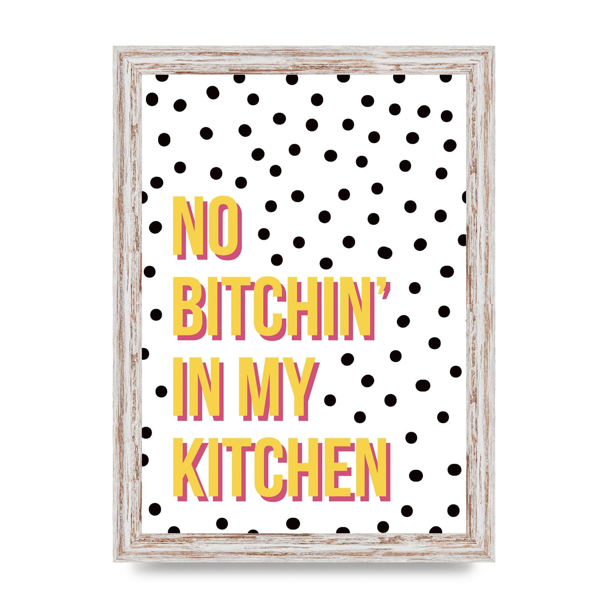 No Bitchin" Wall Art - A4 framed