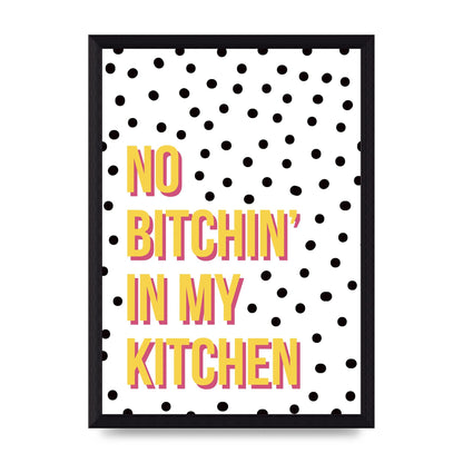 No Bitchin" Wall Art - A4 framed