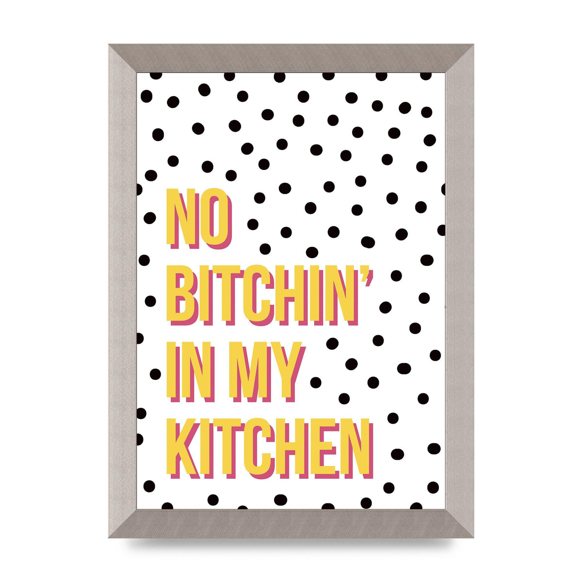 No Bitchin" Wall Art - A4 framed