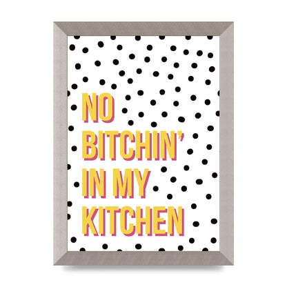 No Bitchin" Wall Art - A4 framed