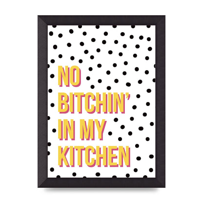 No Bitchin" Wall Art - A4 framed